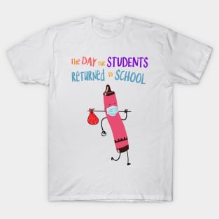 The Day The Students Returned To School Crayon Red Funny Shirt T-Shirt